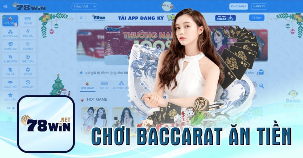 Chơi Baccarat Ăn Tiền Cách Thức và Chiến Lược Thắng Lớn