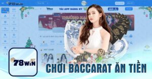 Chơi Baccarat Ăn Tiền Cách Thức và Chiến Lược Thắng Lớn